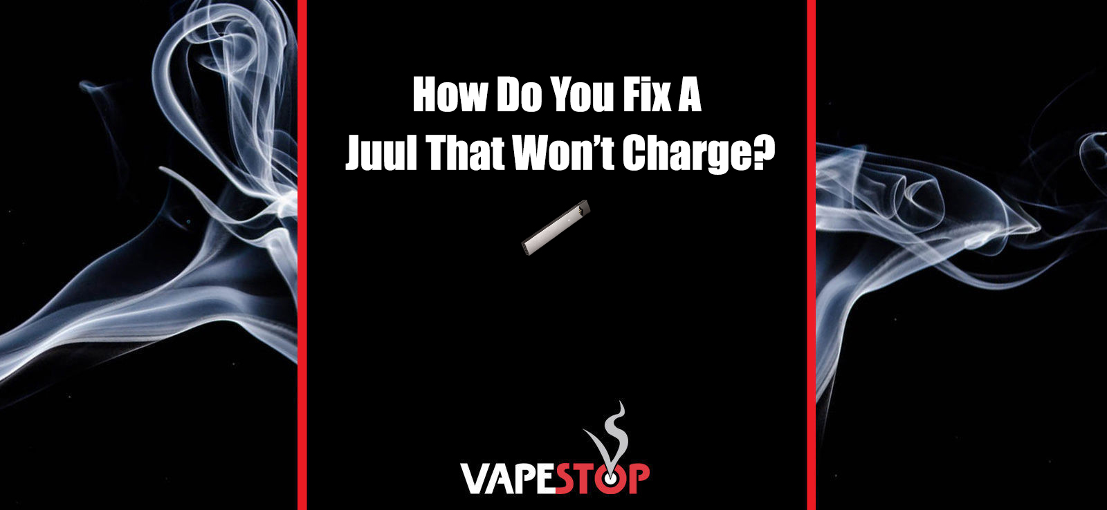 How Do You Fix A Juul That Won’t Charge? Vapestop